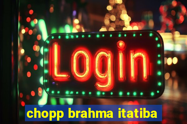 chopp brahma itatiba